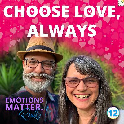 Choose love, always Choose love, always