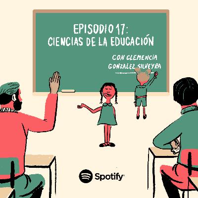 Episodio 17: "Ciencias de la educación" (con Clemencia González Silveyra)