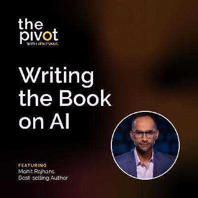 S7:E5 Writing the Book on AI with Mohit Rajhans