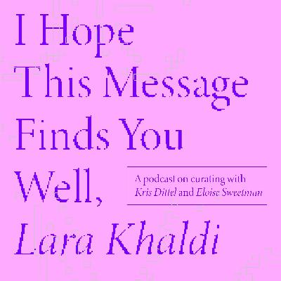 I Hope This Message Finds You Well, Lara Khaldi