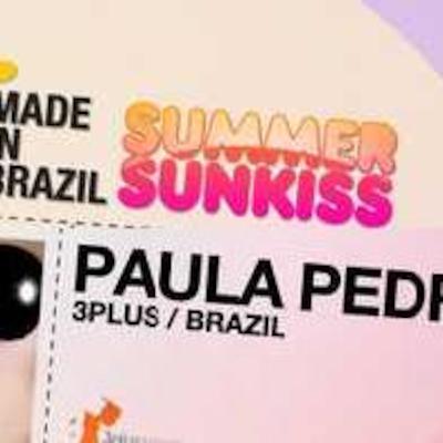 Paula Pedroza - MADE IN BRAZIL Summer Sunkiss