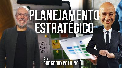Estratégias e negócios | Gregorio Polaino - Portão de Embarque | #245 Estratégias e negócios | Gregorio Polaino - Portão de Embarque | #245