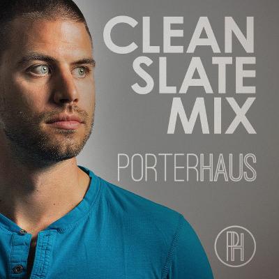 PORTERHAUS | Clean Slate Mix
