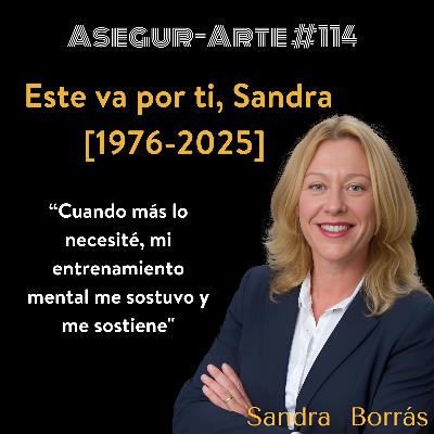 Este va por ti,Sandra 1976-2025: Cuando + lo necesité, mi entrenamiento mental me sostuvo y sostiene