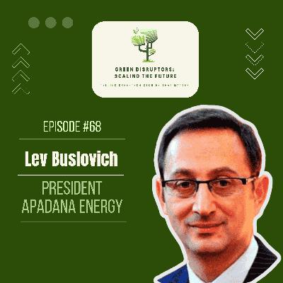Why Focus Beats Hustle: Scaling Appadana Energy with Lev Buslovich