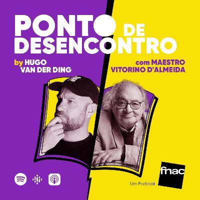 Episódio 5 - Música, com Maestro António Victorino d' Almeida Episódio 5 - Música, com Maestro António Victorino d' Almeida