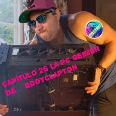 RCN Capitulo 26 La PC geimer (kickstarter) del Eddy
