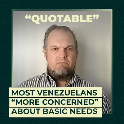 Most Venezuelans “more concerned” about basic needs Most Venezuelans “more concerned” about basic needs