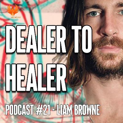 DEALER TO HEALER with Liam Browne DEALER TO HEALER with Liam Browne
