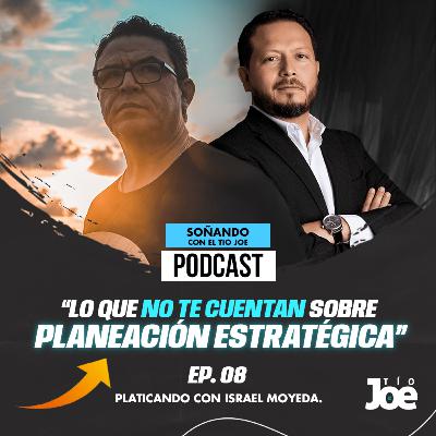 👉 Lo que no te cuentan sobre Planeación Estratégica 🎯 Con Israel Moyeda.