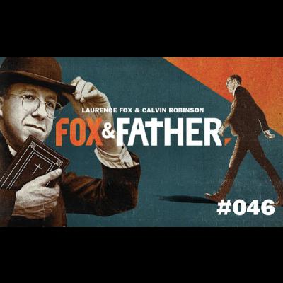 Fox and Father Episode #046