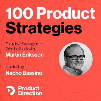 #47: The role of Strategy in the Decision Stack with Martin Eriksson #47: The role of Strategy in the Decision Stack with Martin Eriksson