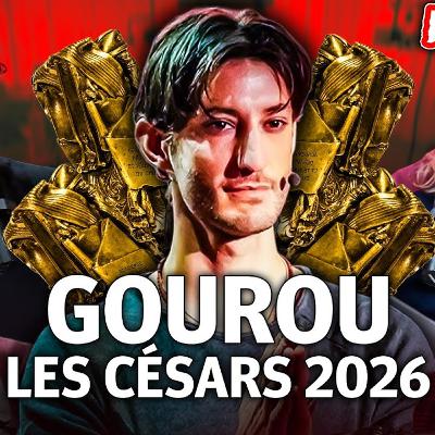 La catastrophe GOUROU et les nominations aux CÉSARS 2026 et le cinéma français ! Ragebait #11