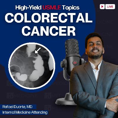 Colorectal Cancer: High-Yield USMLE Topics You Must Know!