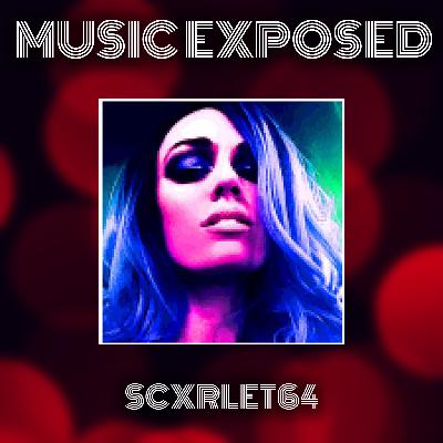 Music Exposed Episode 27:  Scxrlet64