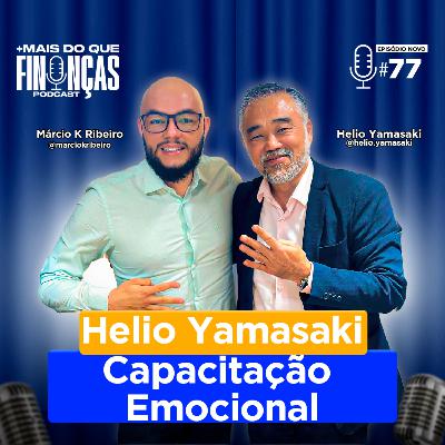 EPISÓDIO #77 HELIO YAMASAKI EPISÓDIO #77 HELIO YAMASAKI