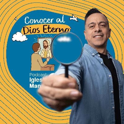 Conocer al Dios Eterno | Pastor David Cañas