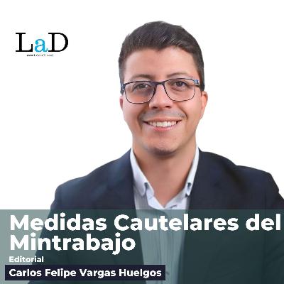 El Super Ministerio: Medidas cautelares en el Ministerio de Trabajo