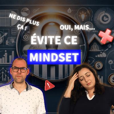 Le Mindset qui ralentit la réussite de 80 % des entrepreneurs
