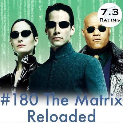 Episode 180: The Matrix Reloaded: Fight Scenes vs. Narrative