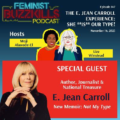 The E. Jean Carroll Experience: She **Is** Our Type! With E. Jean Carroll