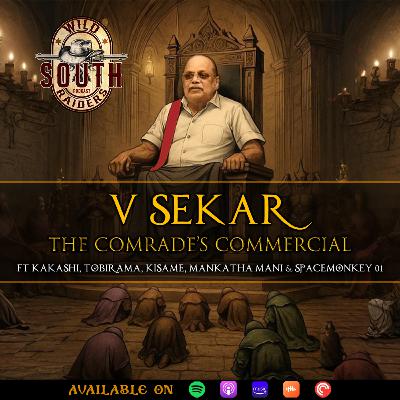 S01E02:- V.Sekar : The Comrade’s Commercial ft.Tobirama Senju,Kakashi Hatake,Kisame,Mankatha Mani & Space Monkey 01.