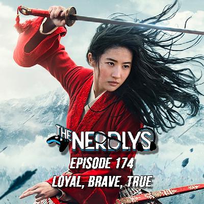 Episode 174 - Loyal Brave True Episode 174 - Loyal Brave True
