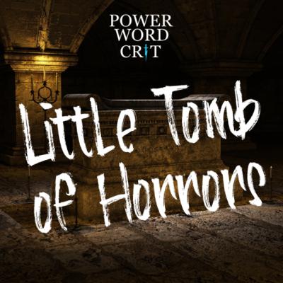 Little Tomb of Horrors | Part 7