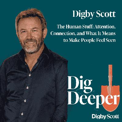 [Solocast] The Human Stuff: Attention, Connection, and What It Means to Make People Feel Seen