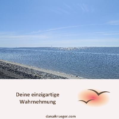 #12 Deine einzigartige Wahrnehmung
