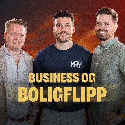 220 - Boligflipping, business og gründerliv med Andreas Rolland og Paal Friele Grung