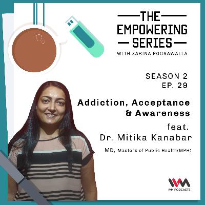 S02 E29: Addiction, Acceptance & Awareness S02 E29: Addiction, Acceptance & Awareness