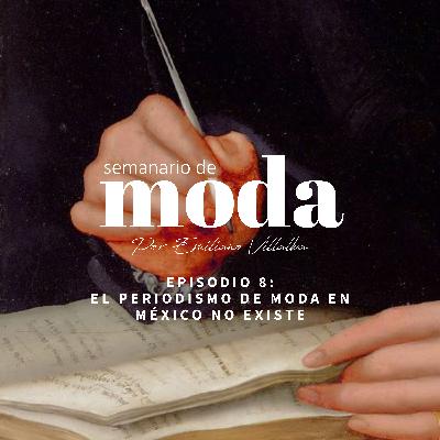 El periodismo de moda en México no existe El periodismo de moda en México no existe