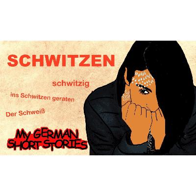 schwitzen