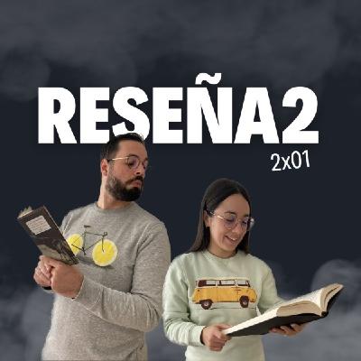Reseña2 2x01 |Lecturas del verano 2023 Reseña2 2x01 |Lecturas del verano 2023