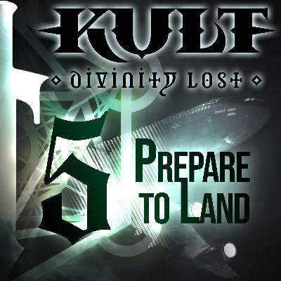 Kult 05: Prepare to Land