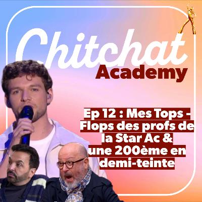 Mes tops/flops des profs de la Star Ac & une 200ème en demi-teinte • [React Star Ac sem 11 • Chitchat Academy]