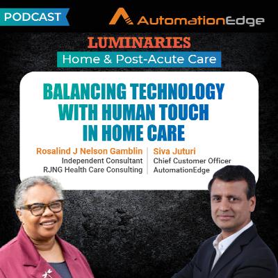 Balancing Technology with Human Touch in Home Care, Rosalind J Nelson