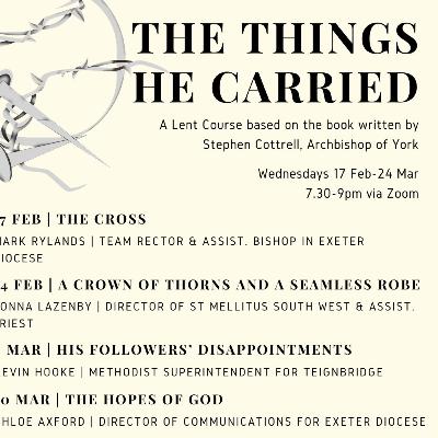 Lent 2021, Session #2 'A CROWN OF THORNS AND A SEAMLESS ROBE - Donna Lazenby, Director of St Mellitus South West and assistant priest.