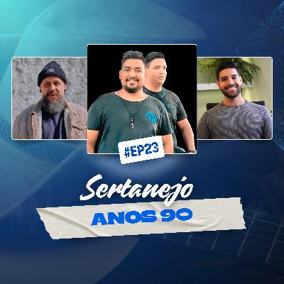 23 - SERTANEJO ANOS 90 (COM ALISSON E ADRIAN)