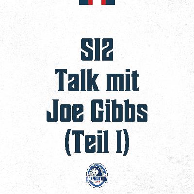 S12 - Talk mit Joe Gibbs (Teil 1 von 2)