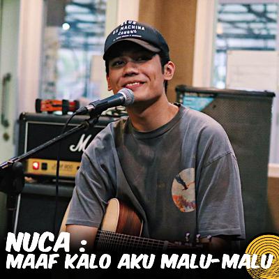 NUCA : MAAF KALO AKU MALU-MALU