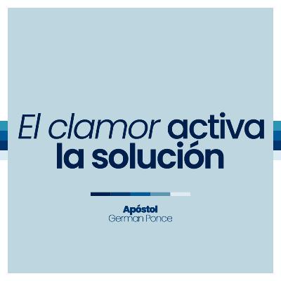 El clamor activa la solución