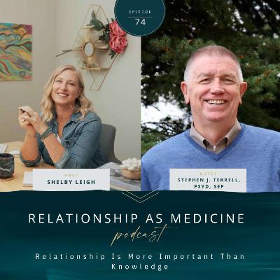 Relationship Is More Important Than Knowledge with Stephen Terrell Relationship Is More Important Than Knowledge with Stephen Terrell