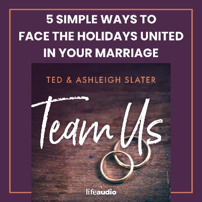 5 Simple Ways to Face the Holidays United in Your Marriage