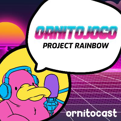 OrnitoJogo - Project Rainbow PT. 2