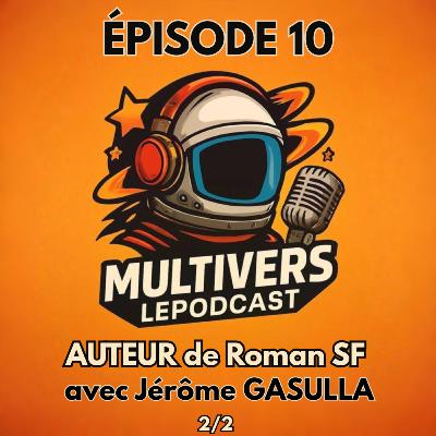 AUTEUR de roman SF avec Jérôme GASULLA (2eme partie) AUTEUR de roman SF avec Jérôme GASULLA (2eme partie)