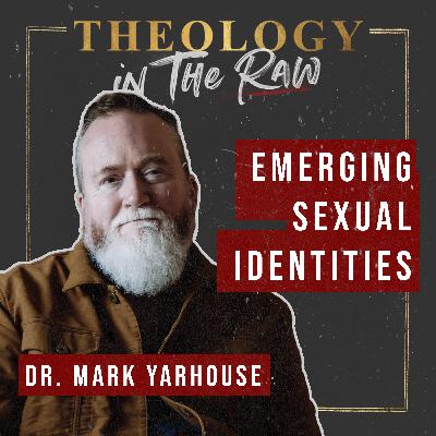 Understanding Emerging Sexual Identities: Dr. Mark Yarhouse