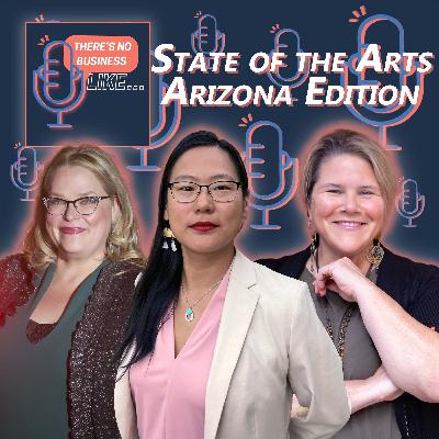 Ep.157 The State of the Arts: Arizona Edition!