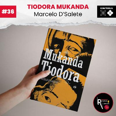 #RR36 Tiodora - Hq Marcelo D'Salete